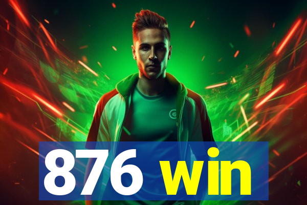 876 win